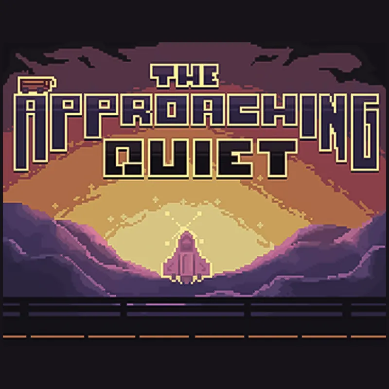 The Approaching Quiet